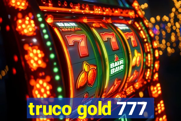 truco gold 777